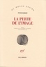 Peter Handke - La perte de l'image ou Par la Sierra de Gredos.