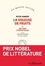 Peter Handke - La voleuse de fruits - Ou Aller simple à l'intérieur du pays.