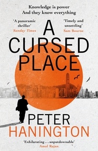 Peter Hanington - A Cursed Place - A page-turning thriller of the dark world of cyber surveillance.