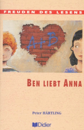 Peter Härtling - Ben Liebt Anna.