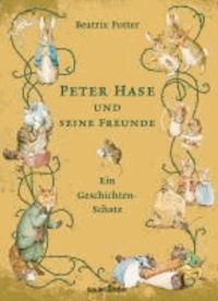 Peter Hase und seine Freunde - Ein Geschichten-Schatz - Tales of mayhem and mischief.
