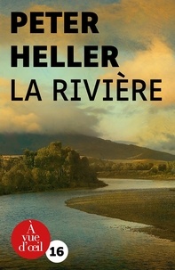 Peter Heller - La rivière.