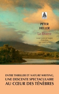 Peter Heller - La rivière.
