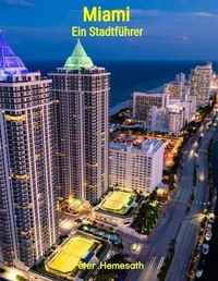 Miami erleben: Stadtführer für Groß und Klein