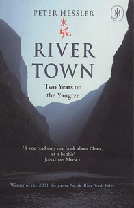 Peter Hessler - River Town. Two Years On The Yangtze.
