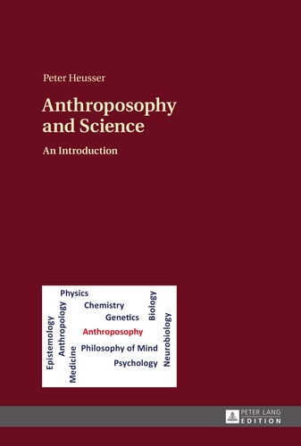 Peter Heusser - Anthroposophy and Science - An Introduction.