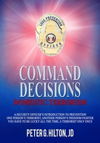  Peter Hilton - Command Decisions: Domestic Terrorism.