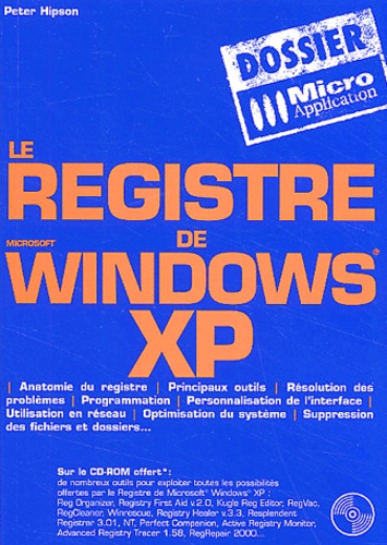 Peter Hipson - Le Registre De Windows Xp. Avec Cd-Rom.