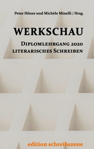 Werkschau. Diplomarbeiten Literarisches Schreiben 2020
