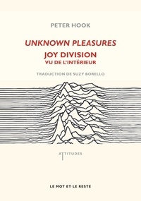 Téléchargez google books en pdf gratuitement Unknown Pleasures  - Joy Division, vu de l'intérieur