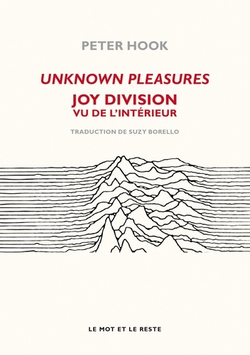 Unknown pleasures. Joy Division vu de l'intérieur