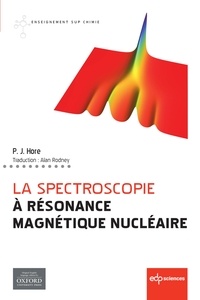 Peter Hore - La spectroscopie à Résonance Magnétique Nucléaire.