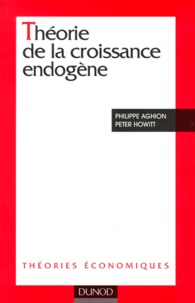Peter Howitt et Philippe Aghion - Theorie De La Croissance Endogene.