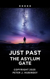 Just Past the Asylum Gate