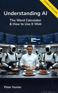 Understanding AI: The Word Calculator and How to Use It Well