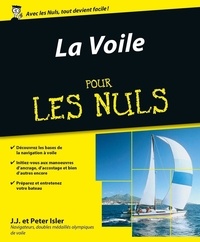 Lire des livres en ligne gratuitement sans téléchargement de livre La voile pour les nuls 9782754080552 in French par Peter Isler, J-J Isler