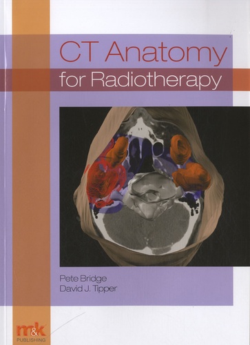 Peter J. Bridge - CT Anatomy for Radiotherapy.