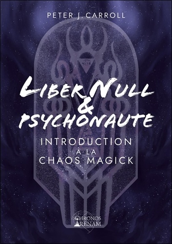 Liber Null & Psychonaute - Introduction à la... de Peter J. Carroll - Grand  Format - Livre - Decitre