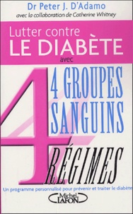 Lutter contre le diabète et accompagner son traitement - 4 Groupes sanguins, 4 Régimes.pdf