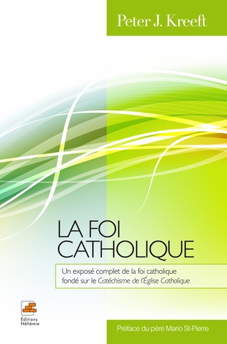 Peter J. Kreeft - La foi catholique.