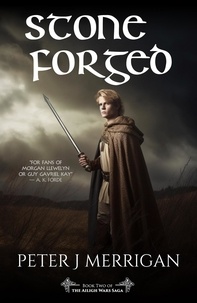  Peter J Merrigan - Stone Forged - The Ailigh Wars Saga, #2.