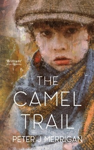  Peter J Merrigan - The Camel Trail.