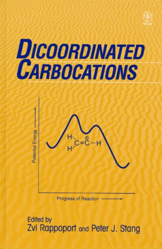 Peter-J Stang et Zvi Rappoport - Discoordinated Carbocations. Edition En Anglais.