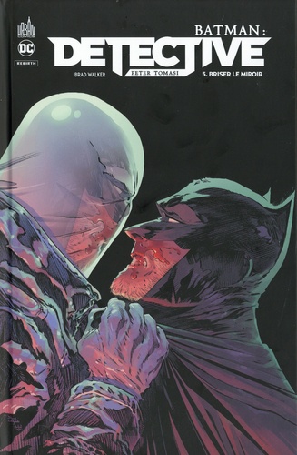 Batman : Detective Tome 5. Briser le miroir de Peter J. Tomasi - Album -  Livre - Decitre