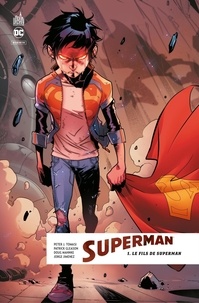 Peter J. Tomasi et Patrick Gleason - Superman Rebirth - Le fils de Superman - Tome 1.