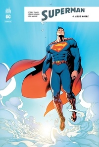 Peter J. Tomasi et Patrick Gleason - Superman Rebirth Tome 4 : Aube noire.