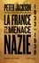 La France et la menace nazie. Renseignement et politique 1933-1939