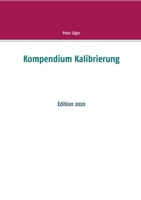Peter Jäger - Kompendium Kalibrierung - Edition 2020.