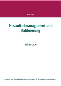Peter Jäger - Messmittelmanagement und Kalibrierung - Edition 2020.