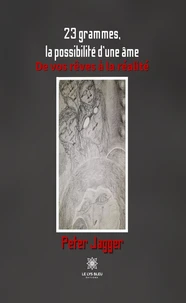 23 grammes, la possibilité d'une âme