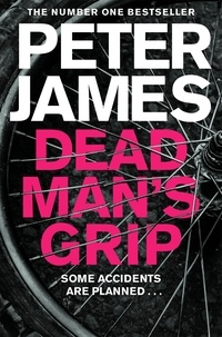 Peter James - Dead Man's Grip - A Realistically Sinister Crime Thriller.