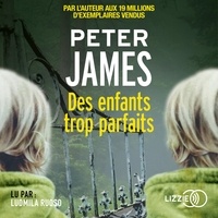 Peter James - Des enfants trop parfaits.