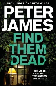 Peter James - Find Them Dead.