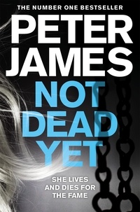 Peter James - Not Dead Yet.