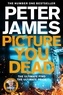 Peter James - Picture You Dead.