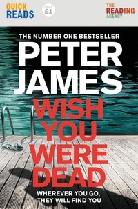 Peter James - Wish You Were Dead: Quick Reads - A Quick Reads Short Story featuring Detective Superintendent Roy Grace.