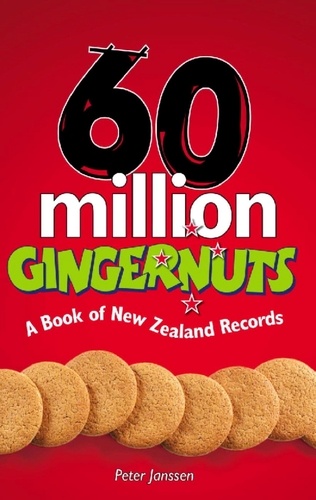 60 Million Gingernuts. A Book of New Zealand Records