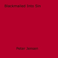 Peter Jensen - Blackmailed Into Sin.
