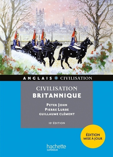 Civilisation britannique 10e édition actualisée