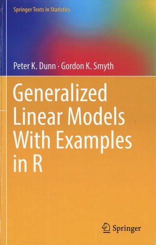 Generalized Linear Models With Examples in R