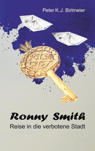 Ronny Smith. Reise in die verbotene Stadt