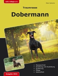 Peter Kalischer - Traumrasse: Dobermann.
