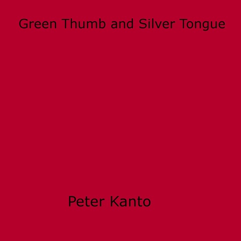Green Thumb and Silver Tongue