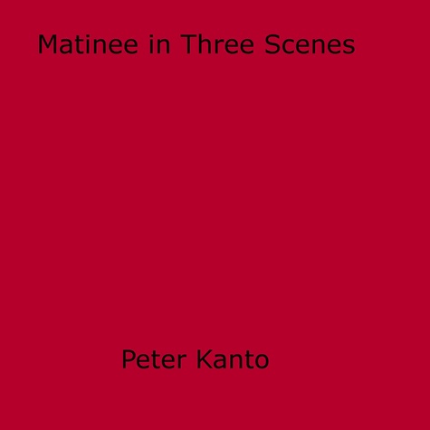 Matinee in Three Scenes