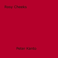 Peter Kanto - Rosy Cheeks.