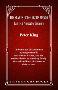 The Slaves of Dearborn Manor: Part 1 - A Provocative Discovery
